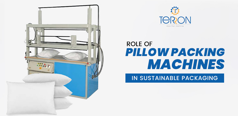 Role of Pillow Packing Machines in Sustainable Packaging