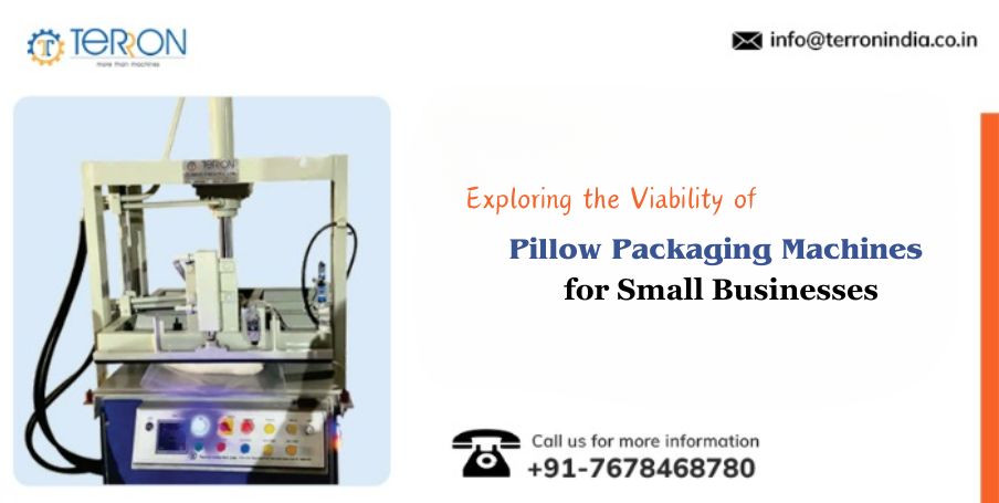 Exploring the Viability of Pillow Packaging Machines for Small Businesses
